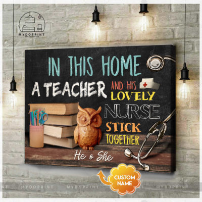 In This Home A Teacher & His Lovely Nurse Stick Together Personalized Wall Art Canvas 5 8f1980eb 977d 11eb b217 0242ac120002 cv ngang new optimized