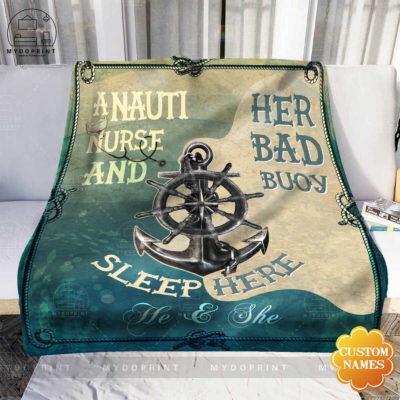 A Nauti Nurse & Her Bad Bouy Sleep Here Personalized Fleece Blanket 1 745b94aa 990d 11eb b217 0242ac120002 blanket phong khach recovered optimized