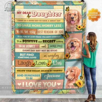 My Dear Daughter Today Is A Good Day Golden Retriever Personalized Fleece Blanket 3 8d565c91 9935 11eb a542 0242ac120002 mokup ao xanh optimized