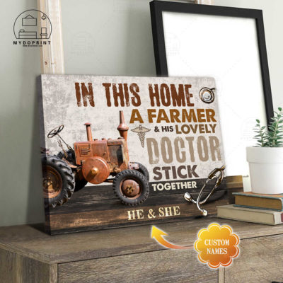 In This Home A Farmer & His Lovely Doctor Stick Together Personalized Wall Art Canvas 5 910ebc27 9b38 11eb a590 0242ac120002 cv ngang 23x27 optimized