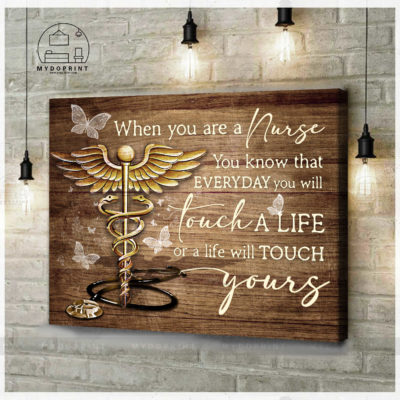 Everyday You Will Touch Life Or A Life Will Touch Yours Nurse Wall Art Canvas 2 7f3c2314 9dd9 11eb 80ef 0242ac120002 cv ngang new optimized