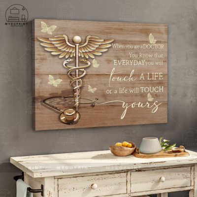 Everyday You Will Touch Life Or A Life Will Touch Yours Doctor Wall Art Canvas 3 d2601e07 a67e 11eb 93c2 0242ac120002 canvashorizontal24x30 optimized