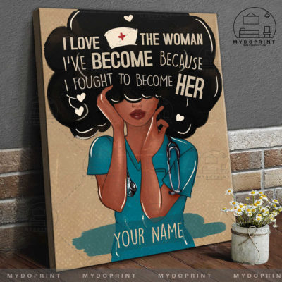 I Loved The Person I've Become Black Nurse Personalized Wall Art Canvas 2 canvas doc new optimized 2