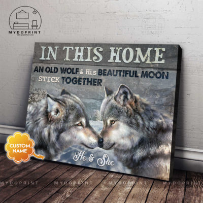 In This Home An Old Wolf & His Beautiful Moon Stick Together Personalized Wall Art Canvas 1 8ca8c28a c461 11eb 92ae 0242ac120002 ngang 1 optimized