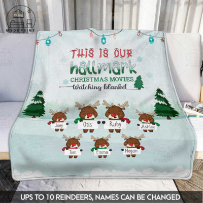 Family Gifts This Is Our Hallmark Christmas Movies Watching Blanket Reindeers Personalized Fleece Blanket 2 1635bd14 3ca2 11ec abe9 0242ac120002 7 optimized
