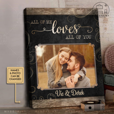 Anniversary Gifts All Of Me Loves All Of You Custom Photo & Names Canvas Wall Art 1 cd321639 568c 11ec 867d 0242ac120002 cv20doc 31417