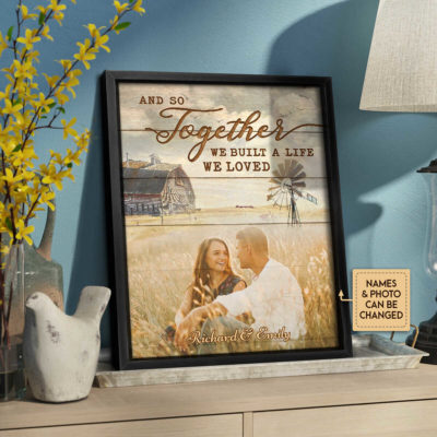 Anniversary Gifts And So Together We Built A Life We Loved Custom Photo Canvas Wall Art 2 a50f4f40 5bfb 11ec b9b0 0242ac120002 canvas doc20x24f optimized
