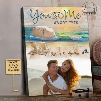 Anniversary Gifts You & Me We Got This Custom Photo With Beach Background Canvas Wall Art 2 0d2705a4 5bfc 11ec b9b0 0242ac120002 cv20doc 31417