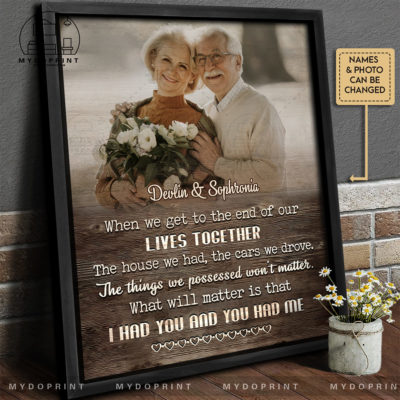 Anniversary Gifts When We Get To The End Of Our Lives Together Custom Photo With 3 Background Canvas Wall Art 3 11599032 5c09 11ec b9b0 0242ac120002 khung1417