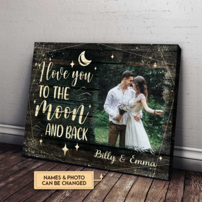 Anniversary Gifts I Love You To The Moon And Back Custom Photo Canvas Wall Art 3 b5fe103c 5cd2 11ec b9b0 0242ac120002 ngang 1 optimized