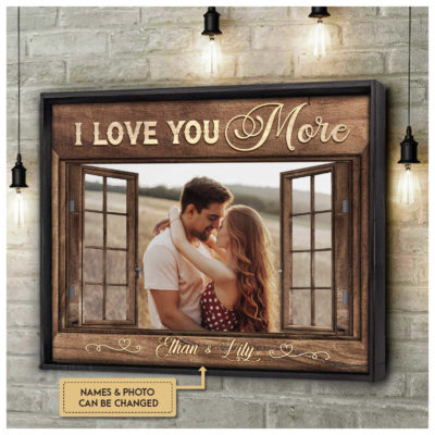 Anniversary Gifts I Love You More With Faux Window Custom Photo Canvas Wall Art 4 392a2bca 5e1b 11ec be10 0242ac120002 cv ngang newf optimized