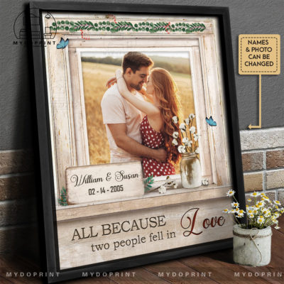 Anniversary Gifts All Because Two People Fell In Love Custom Photo Canvas Wall Art 3 khung1417