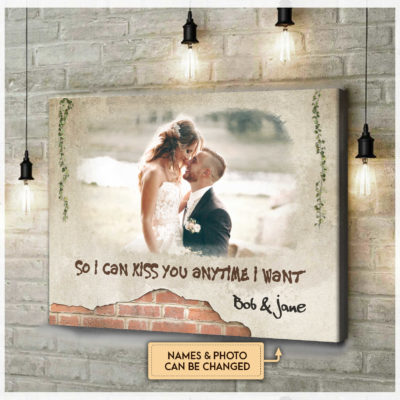 Anniversary Gifts So I Can Kiss You Anytime I Want Custom Couple Photo Canvas Wall Art 4 4eea1098 63e9 11ec 918a 0242ac120002 cv ngang new optimized