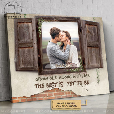Anniversary Gifts Grow Old Along With Me Window On Brick Wall Custom Photo Canvas Wall Art 2 3189dc43 6a2f 11ec af43 0242ac120002 NEW1417