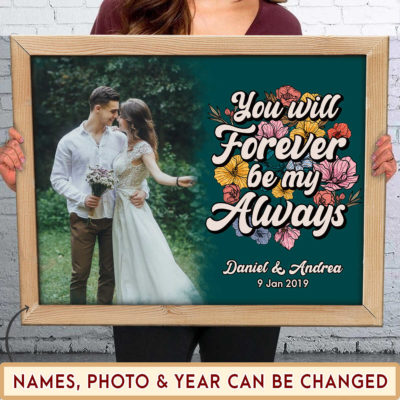Anniversary Gifts You Will Forever Be My Always Custom Photo Retro Canvas Wall Art 2 548265d8 7832 11ec 8ab5 0242ac120002 ngang moi optimized