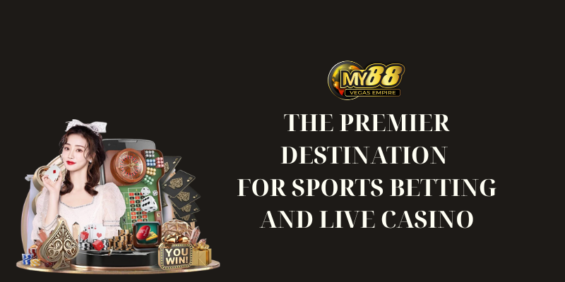 My88 The Premier Destination for Sports Betting and Live Casino