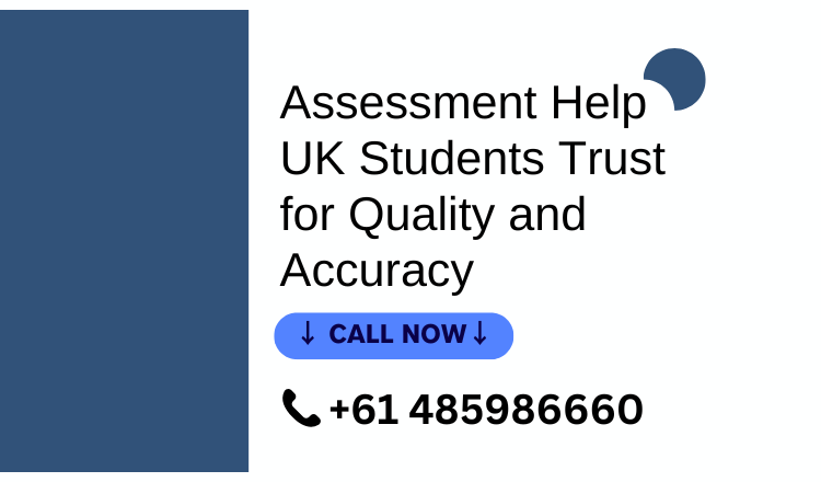 Assessment Help UK Students Trust for Quality and Accuracy