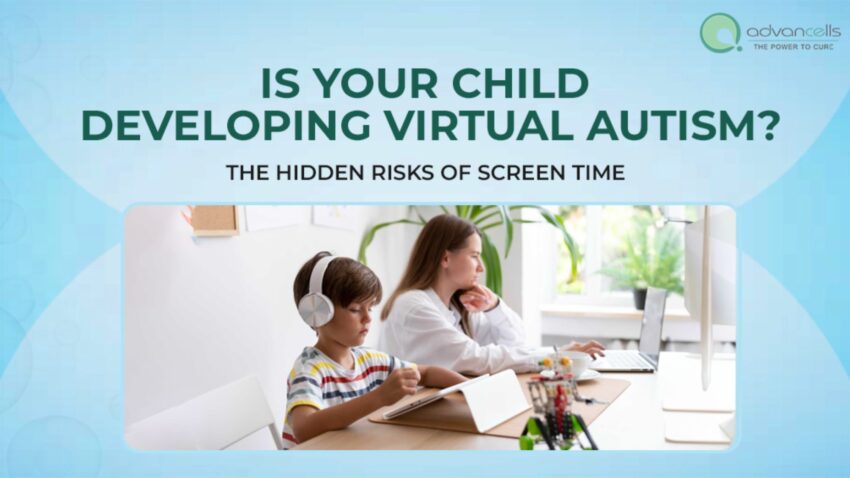 Is Your Child Developing Virtual Autism? The Hidden Risks of Screen Time 1 Autism Advancells