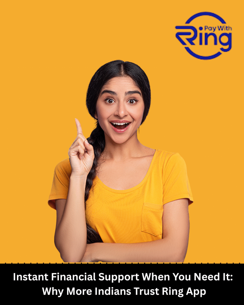 Instant Financial Support When You Need It Why More Indians Trust Ring App