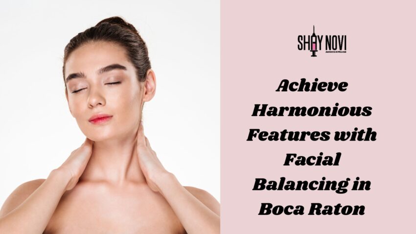 Facial Balancing in Boca Raton 1