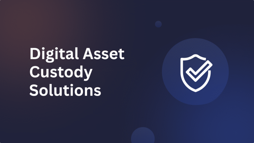 Digital Asset Custody Solutions 1 3