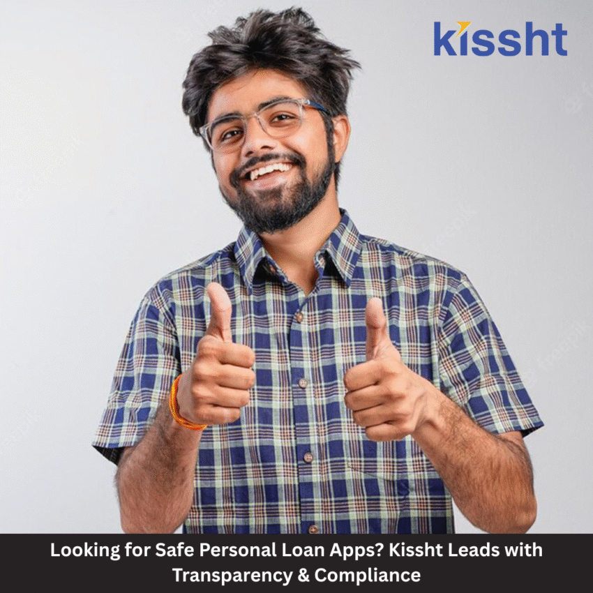 Looking for Safe Personal Loan Apps Kissht Leads with Transparency Compliance