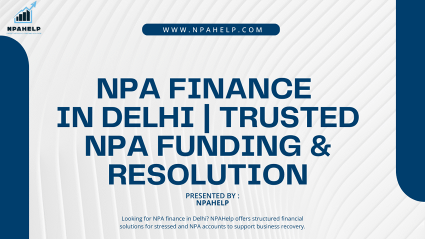 NPA Finance in Delhi