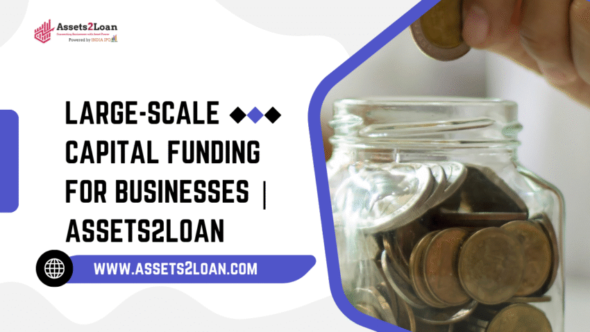 Large Scale Capital Funding