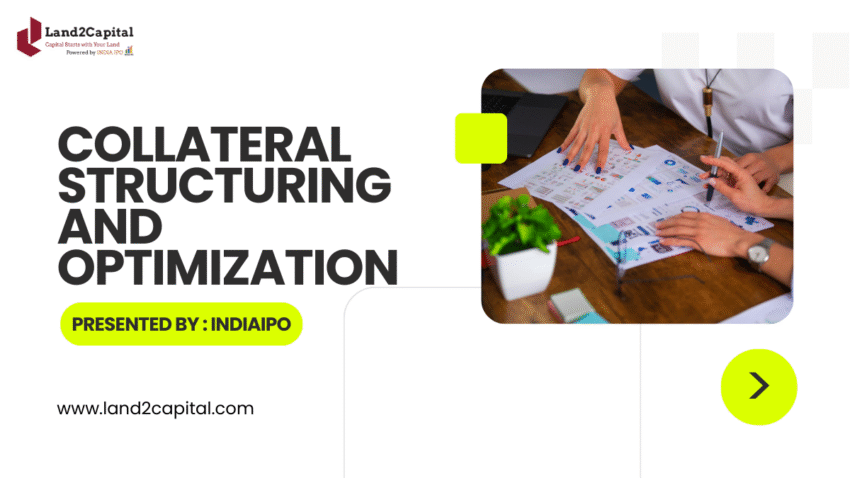 Collateral Structuring and Optimization