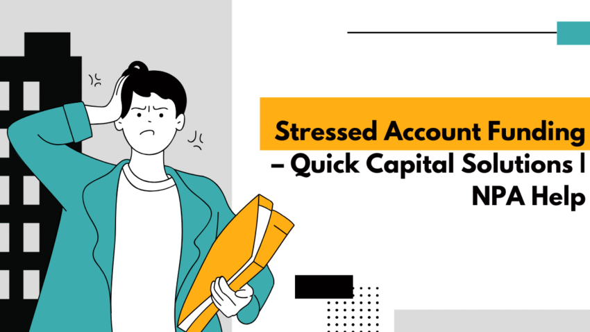 Stressed Account Funding %E2%80%93 Quick Capital Solutions NPA Help