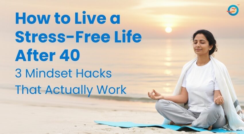 Stress Free Life After 40 2