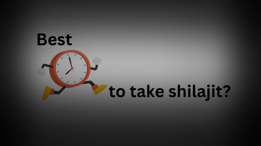 best time to take shialjit