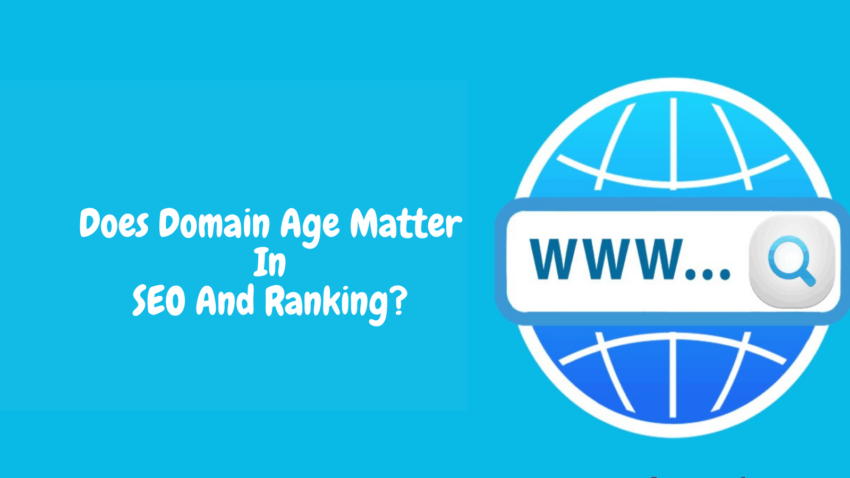 image showing Does Domain Age Matter In SEO And Ranking