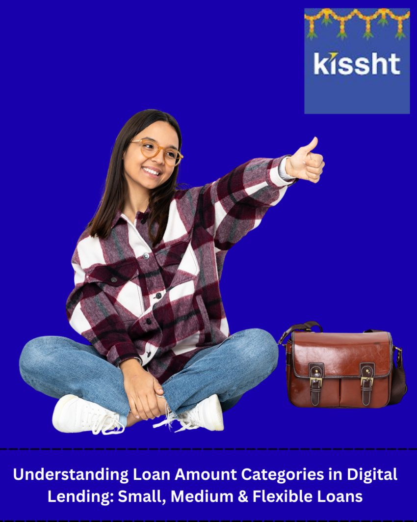 Understanding Loan Amount Categories in Digital Lending Small Medium Flexible Loans