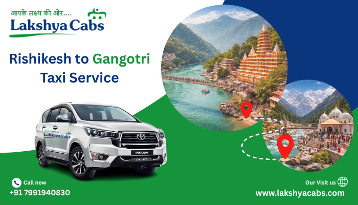 Rishikesh to Gangotri Taxi Service