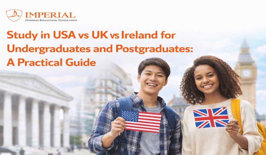 Study in USA vs UK vs Ireland for Undergraduates and Postgraduates A Practical Guide
