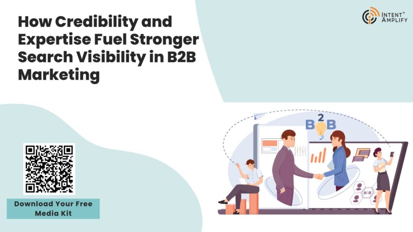 How Credibility and Expertise Fuel Stronger Search Visibility in B2B Marketing