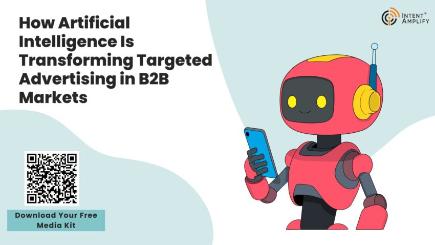 How Artificial Intelligence Is Transforming Targeted Advertising in B2B Markets
