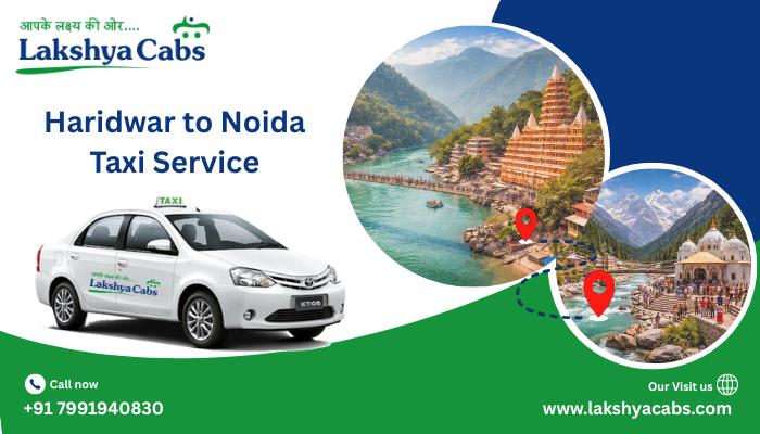 Haridwar to Noida Taxi Service blog