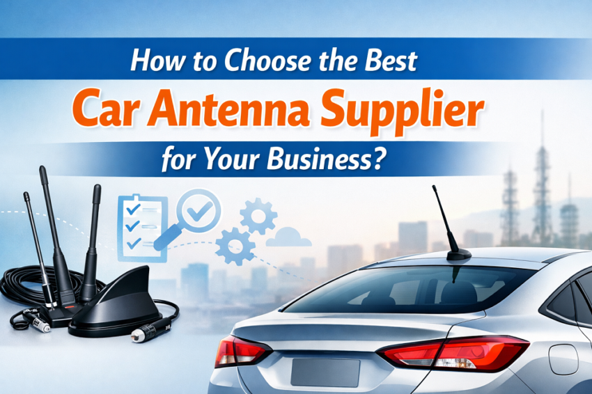 Choose the Best Car Antenna Supplier