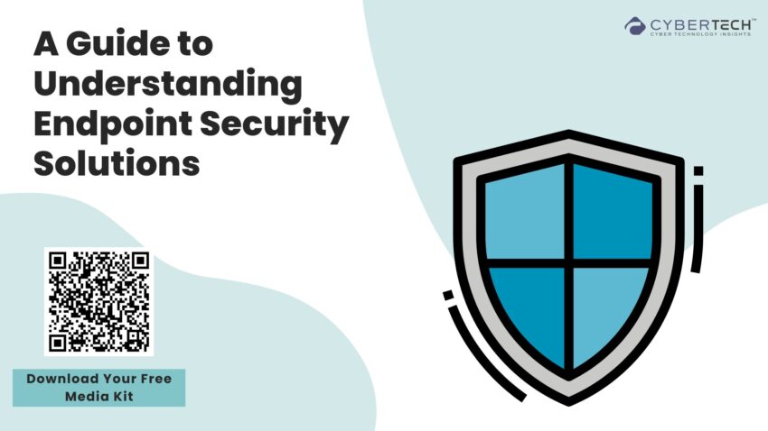 A Guide to Understanding Endpoint Security Solutions