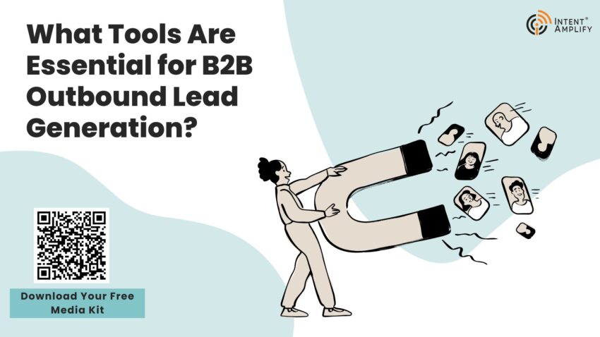 What Tools Are Essential for B2B Outbound Lead Generation
