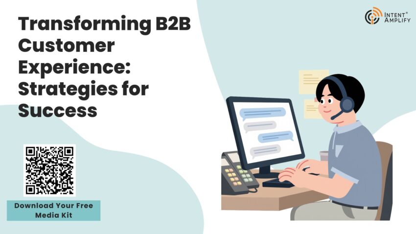 Transforming B2B Customer Experience Strategies for Success