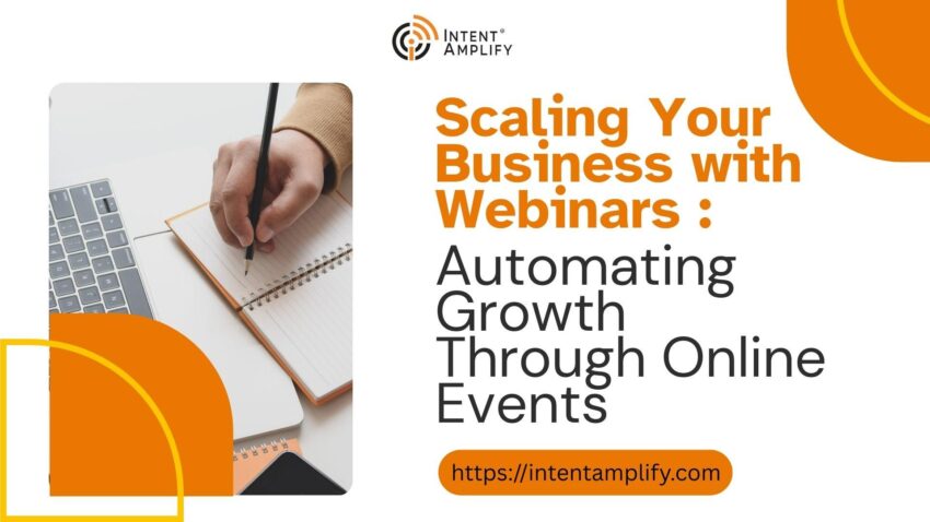 Scaling Your Business with Webinars Automating Growth Through Online Events