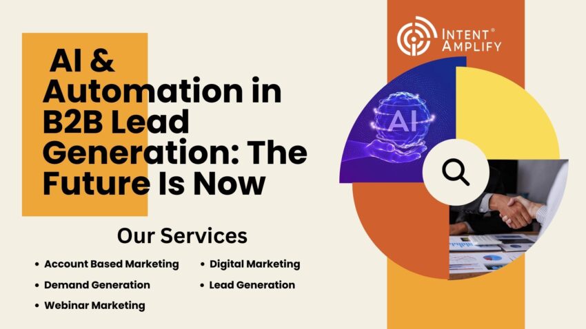 AI Automation in B2B Lead Generation The Future Is Now