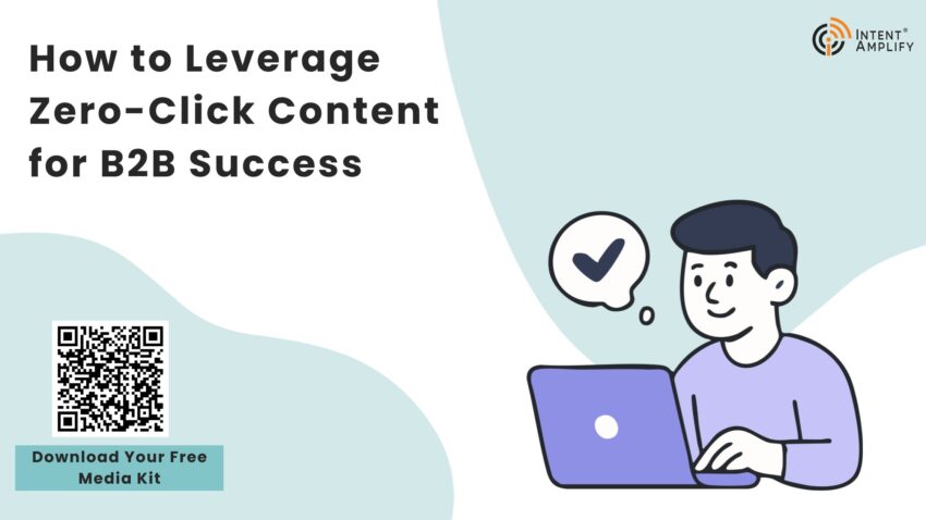 How to Leverage Zero Click Content for B2B Success