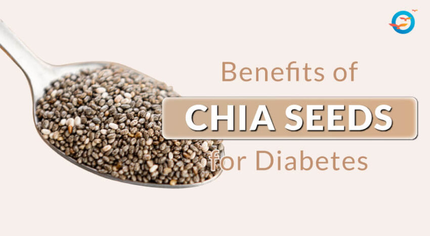 Chia Seeds benefits fordiabetes