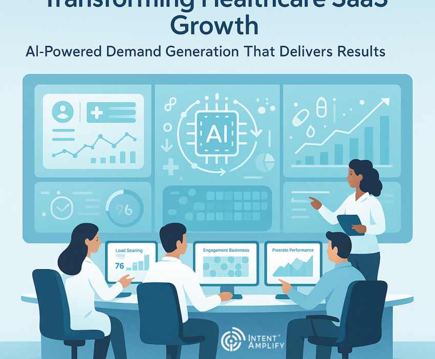 Transforming Healthcare SaaS Growth AI Powered Demand Generation That Delivers Results