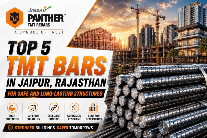 Top 5 TMT Bars in Jaipur Rajasthan for Safe and Long Lasting Structure