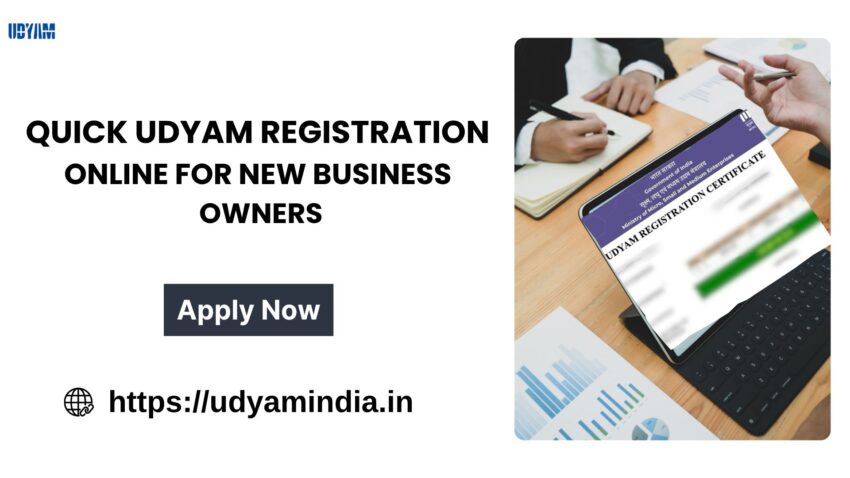 Quick Udyam Registration Online for New Business Owners 1